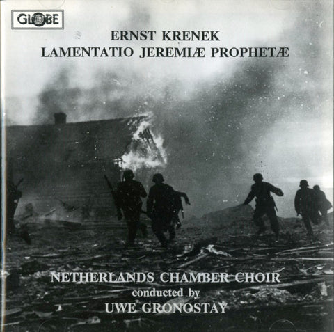 Ernst Krenek, Netherlands Chamber Choir Conductetd By Uwe Gronostay - Lamentatio Jeremiae Prophatae