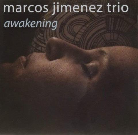 Marcos Jimenez Trio - Awakening