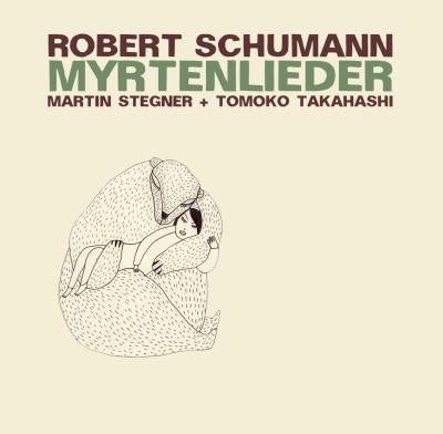 Robert Schumann - Myrtenlieder