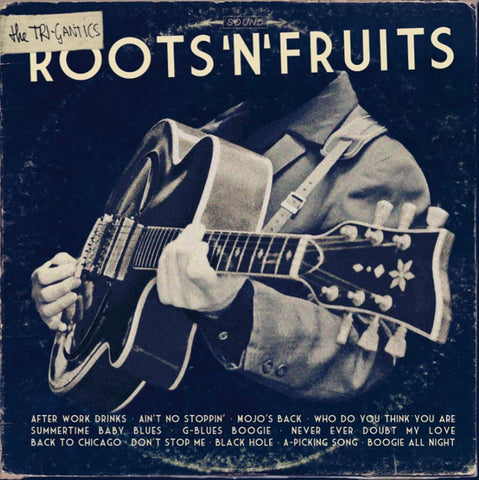 The Tri-Gantics - Roots'n'Fruits