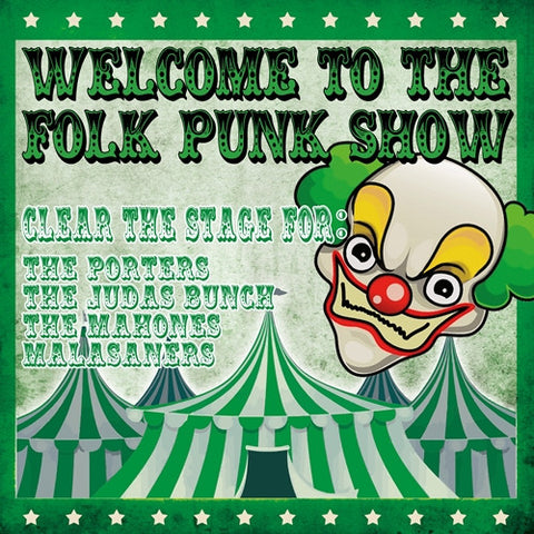The Porters / The Judas Bunch / The Mahones / Malasaners - Welcome To The Folk Punk Show