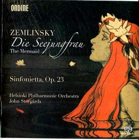 Zemlinsky, Helsinki Philharmonic Orchestra, John Storgårds - Die Seejungfrau (The Mermaid) / Sinfonietta, Op. 23