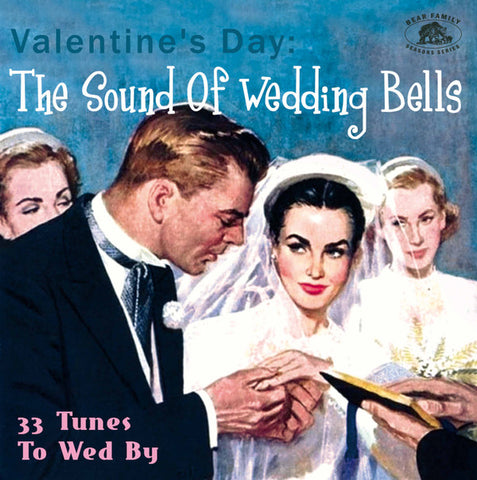 Various - Valentine’s Day: The Sound Of Wedding Bells (33 Tunes To Wed By)