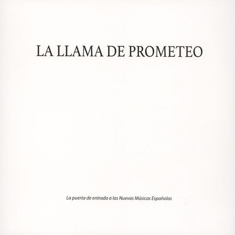 Various - La Llama De Prometeo (La Puerta De Entrada A Las Nuevas Músicas Españolas)