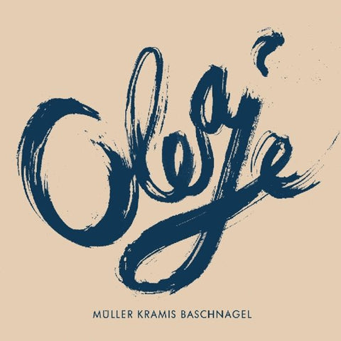 Müller, Kramis, Baschnagel - Oleaje