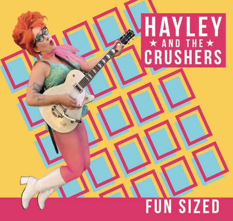 Hayley And The Crushers - Fun Sized