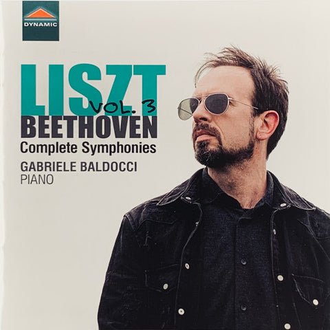 Liszt, Beethoven, Gabriele Baldocci - Complete Symphonies Vol. 3