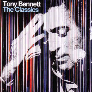 Tony Bennett - The Classics