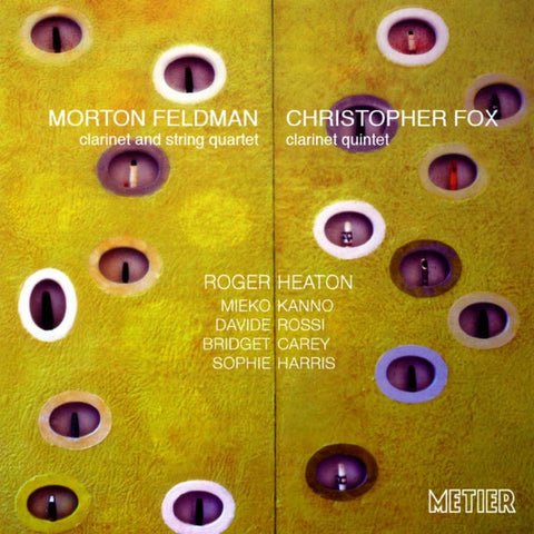 Morton Feldman / Christopher Fox - Clarinet Quintets