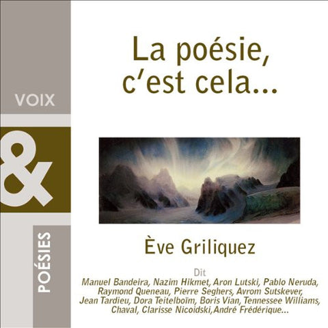 Eve Griliquez - La Poésie, C'est Cela...