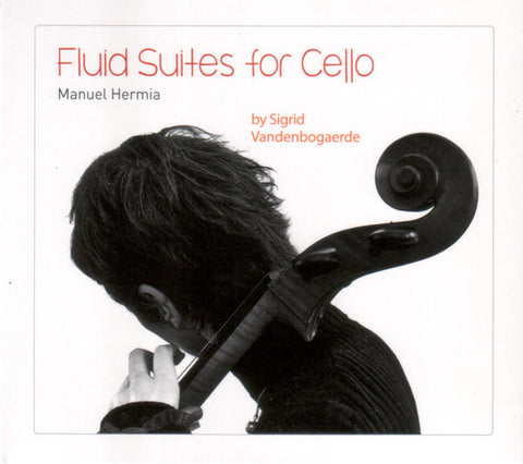Manuel Hermia, Sigrid Vandenbogaerde - Fluid Suites for Cello
