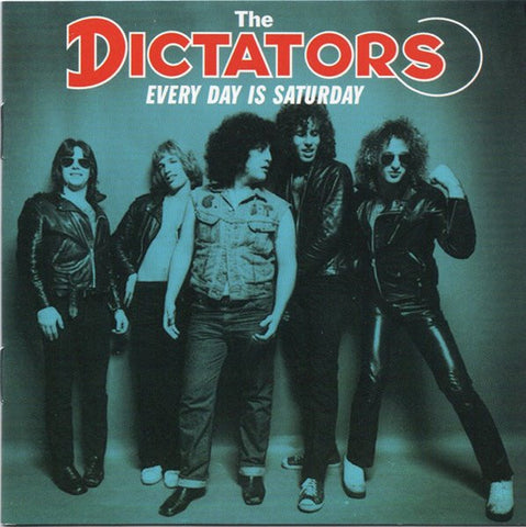 The Dictators - Every Day Is Saturday