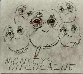 Monkeys on Cocaine - Monkeys on Cocaine