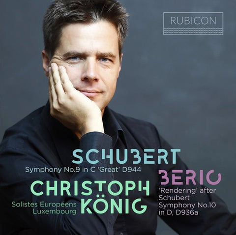 Schubert, Berio, Christoph König, Solistes Européens Luxembourg - Symphony No. 9 In C 'Great' D944 / 'Rendering' After Schubert Symphony No. 10 In D, D936a