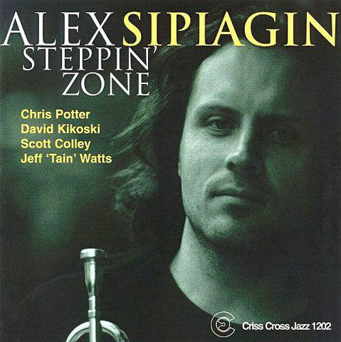 Alex Sipiagin Quintet - Steppin' Zone