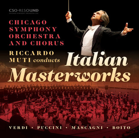 Chicago Symphony Orchestra And Chorus, Riccardo Muti - Riccardo Muti Conducts Italian Masterworks