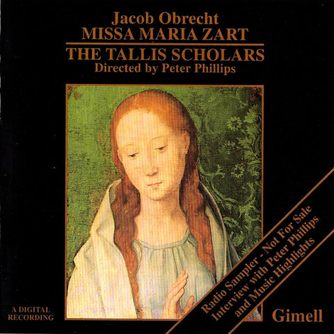 Jacob Obrecht, The Tallis Scholars, Peter Phillips, Robert Aubry Davis - Missa Maria Zart - Radio Sampler