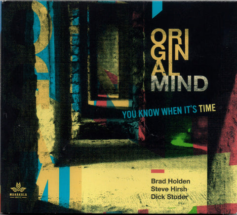 Original Mind - You Know When It's Time