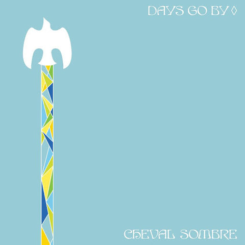 Cheval Sombre - Days Go By
