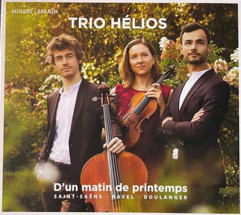 Trio Hélios, Saint-Saëns, Ravel, Boulanger - D'un Matin De Printemps
