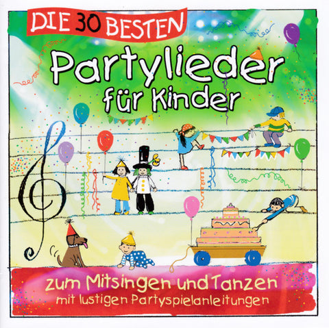 Simone Sommerland, Karsten Glück Und Die Kita-Frösche - Die 30 Besten Partylieder Für Kinder
