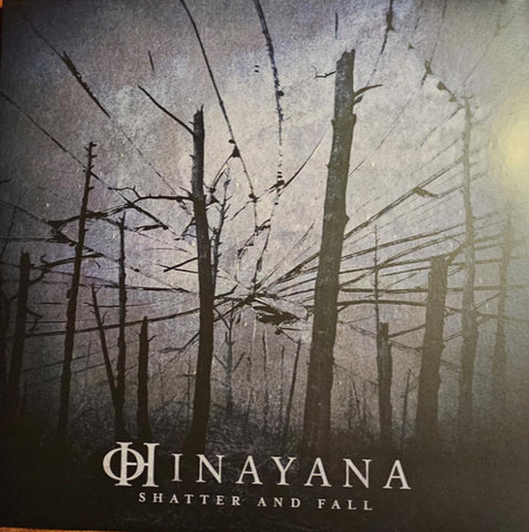 Hinayana - Shatter And Fall