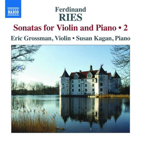 Ferdinand Ries, Eric Grossman, Susan Kagan - Sonatas For Violin And Piano: 2