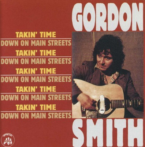 Gordon Smith - Takin' Time / Down On Mean Streets