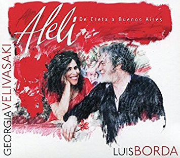 Georgia Velivasaki, Luis Borda - Aleli - De Creta A Buenos Aires