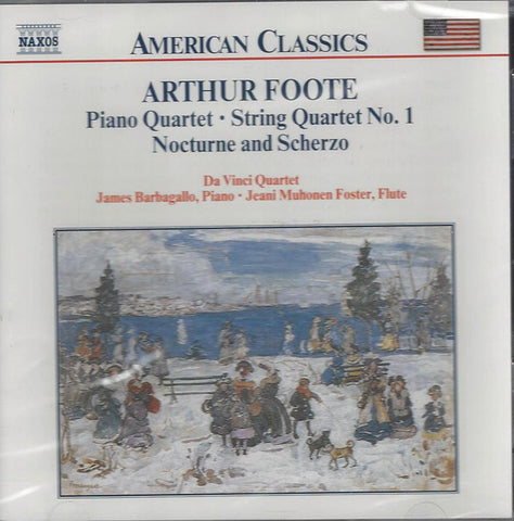 Arthur Foote – Da Vinci Quartet, James Barbagallo, Jeani Muhonen Foster - Chamber Music Vol. 2: Piano Quartet • String Quartet No. 1 • Nocturne And Scherzo