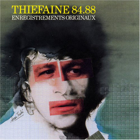 Thiefaine - Thiéfaine 84.88 Enregistrements Originaux