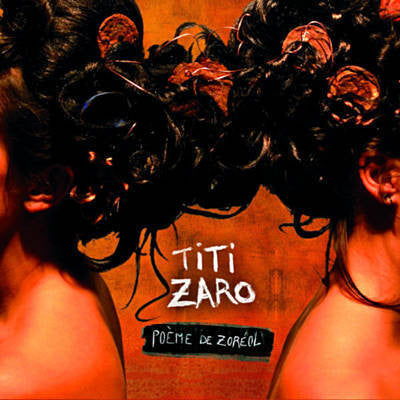 Titi Zaro - Poème De Zoréol