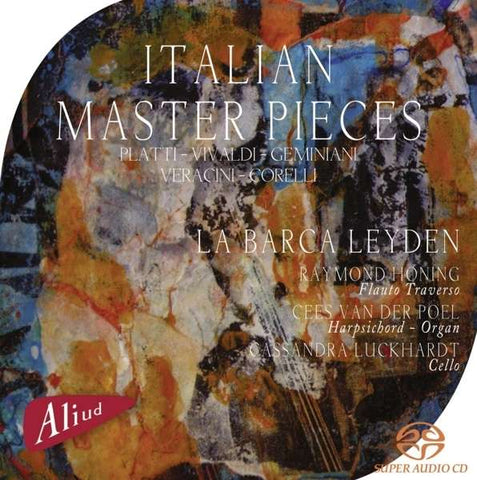 Platti - Vivaldi - Geminiani, Veracini - Corelli - La Barca Leyden - Italian Masterpieces