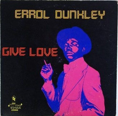 Errol Dunkley - Give Love