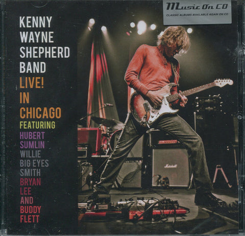 Kenny Wayne Shepherd Band Featuring Hubert Sumlin, Willie Big Eyes Smith, Bryan Lee And Buddy Flett - Live! In Chicago