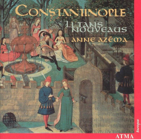 Constantinople, Anne Azéma - Li Tans Nouveaus