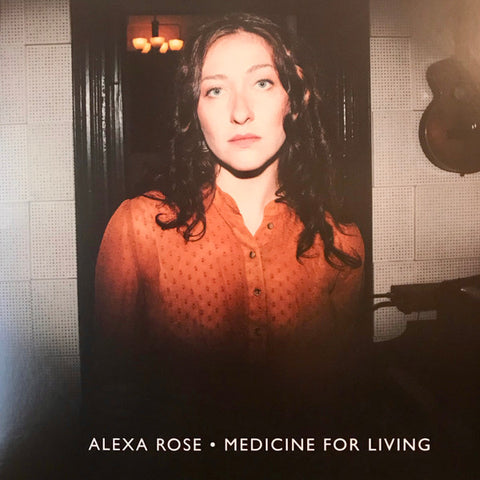 Alexa Rose - Medicine For Living