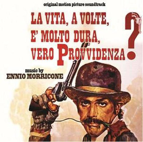 Ennio Morricone - La Vita, A Volte, E' Molto Dura, Vero Provvidenza? (Original Motion Picture Soundtrack)