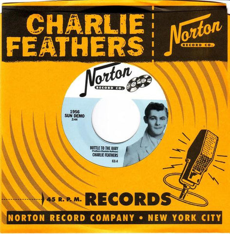 Charlie Feathers - Bottle To The Baby / So Ashamed