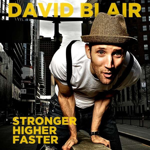 David Blair - Stronger Higher Faster