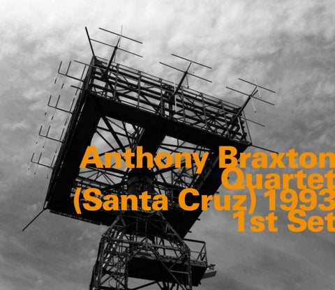 Anthony Braxton Quartet - (Santa Cruz) 1993 1st Set