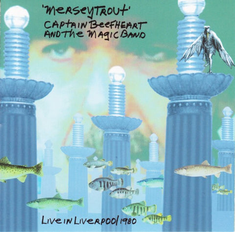 Captain Beefheart And The Magic Band - Merseytrout - Live In Liverpool 1980