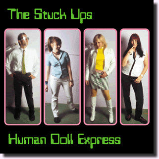 The Stuck Ups - Human Doll Express