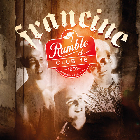 Francine - Rumble At Club 16 - Radiomafia Live 1991