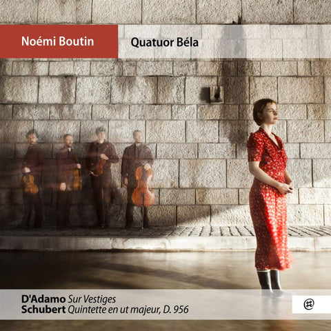 Quatuor Béla, Noémi Boutin - D'Adamo, Sur Vestiges / Schubert, Quintette En Ut Majeur, D.956