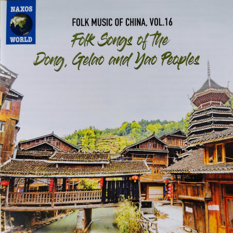 Dong, Gelao, Yao - Folk Songs Of The Dong, Gelao and Yao Peoples