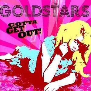 The Goldstars - Gotta Get Out