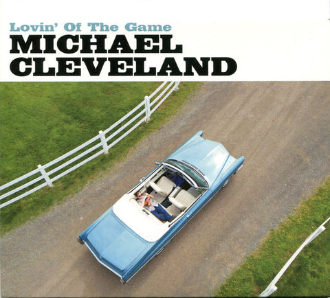 Michael Cleveland - Lovin' Of The Game