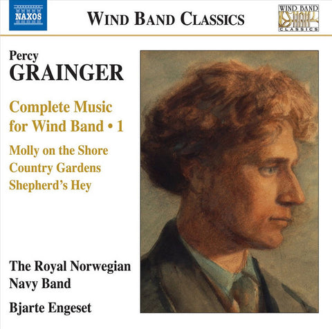 Percy Grainger, The Royal Norwegian Navy Band, Bjarte Engeset - Complete Music For Wind Band • 1
