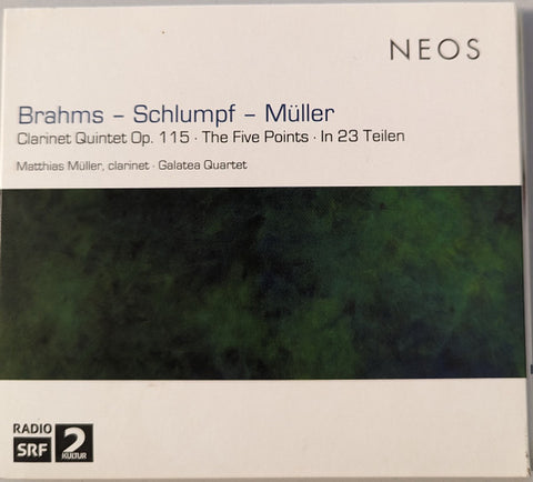 Brahms, Schlumpf, Müller, Galatea Quartet - Clarinet Quintet Op. 115 / The Five Points / In 23 Teilen